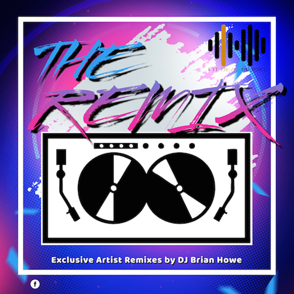 The Remix - Exclusive Artist Remixes by DJ Brian Howe - 135 BPM  - Studio Toolbox