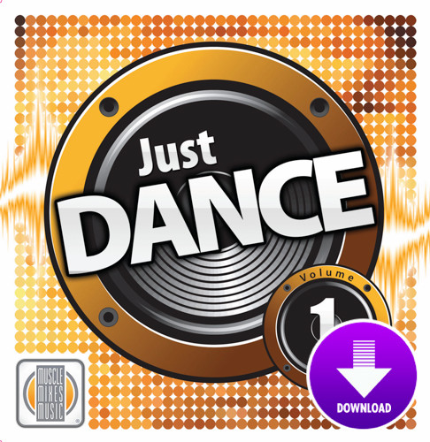 JUST DANCE! Vol. 1 -Digital - Muscle Mix Fitness Music