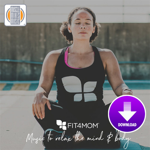 FIT4MOM Music to Relax The Mind & Body - Digital