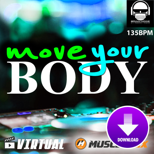 Move Your Body 135 BPM Studio Toolbox Muscle Mix Music