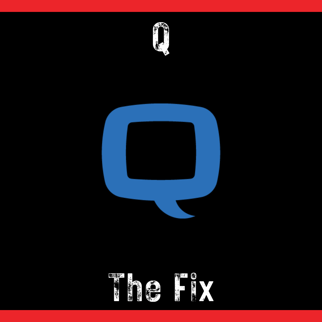 Q The Fix