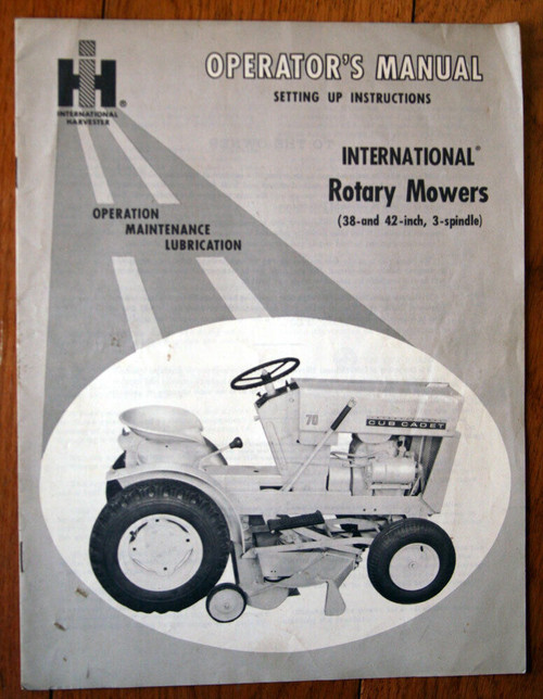 Operator's Manual INTERNATIONAL HARVESTER ROTARY MOWERS 38 and 42 Inch 3-Spindle