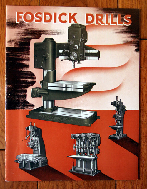 FOSDICK Sensitive Radial DRILL Catalog No. 40 Fosdick Machine Tool Co. 1950's