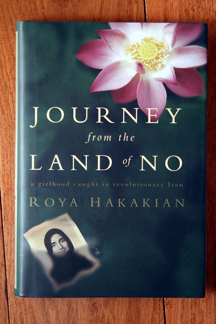 Journey from the Land of No ROYA HAKAKIAN SIGNED 1st Edition HC/DJ 2004 Judaism