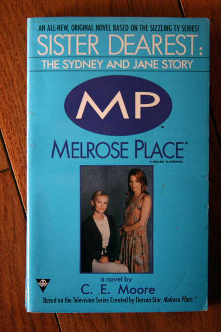 SISTER DEAREST: Sydney and Jane Story MELROSE PLACE 1996 C.E. Moore - Paperback