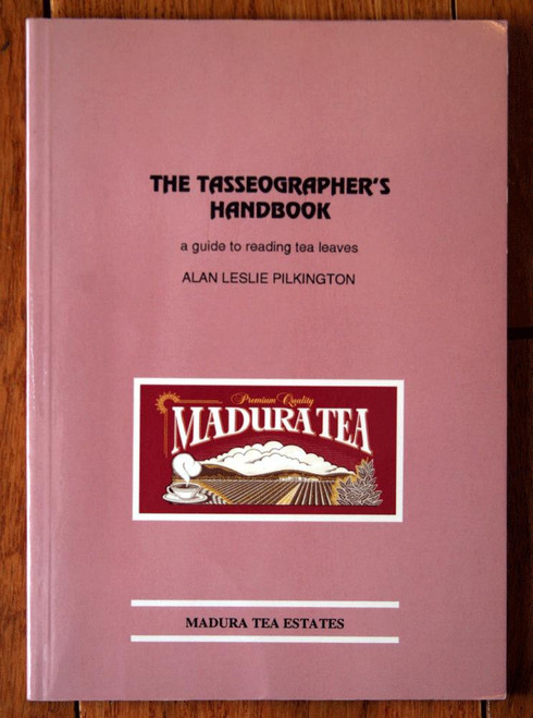 The Tasseographer's Handbook Alan Leslie Pilkington MADURA TEA 1995 Leaf Reading