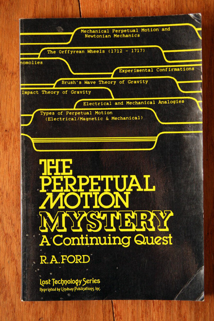 The Perpetual Motion Mystery: A Continuing Quest by R.A. Ford 1987 Lost Tech