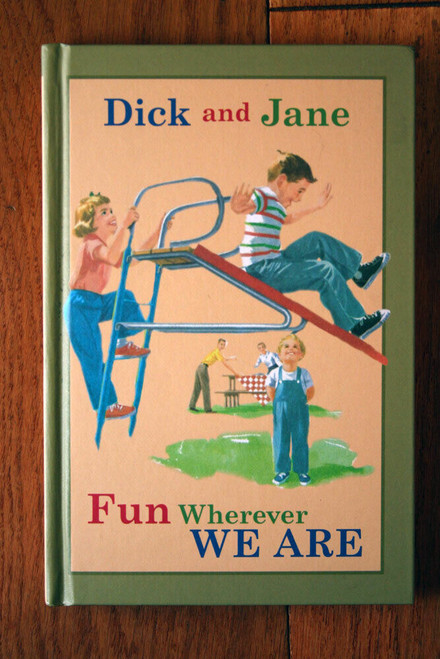 DICK AND JANE Fun Wherever We Are 1993 Grosset & Dunlap Hardcover Children's