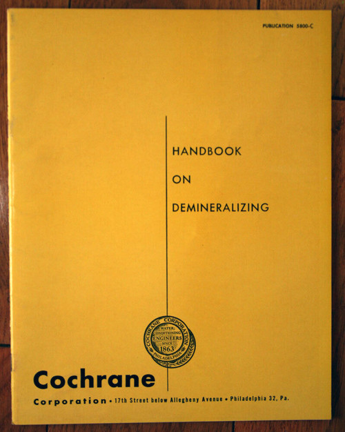 Cochrane Corporation Handbook on Demineralizing 1950's Water Treatment 5800-C