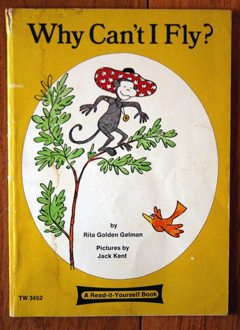 Why Can't I Fly? by Rita Golden Gelman 1976 Scholastic Paperback JACK KENT PICS