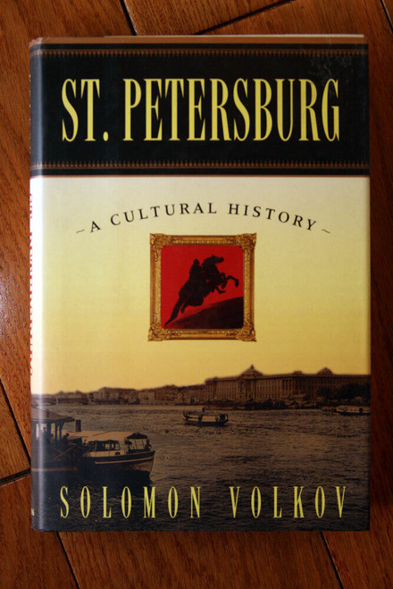 St. Petersburg: A Cultural History by Solomon Volkov 1995 HC/DJ EXCELLENT COND.