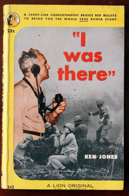 "I Was There" by Ken Jones Korean War Vintage Paperback 1953 Lion Books #142