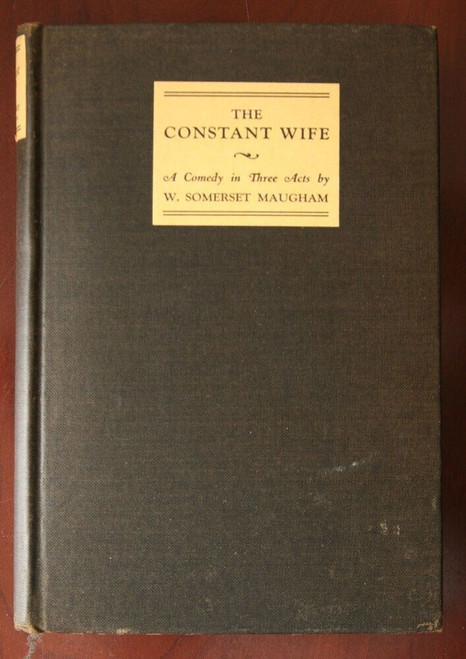 The Constant Wife by W. Somerset Maugham 1926 A Comedy in Three Acts VINTAGE