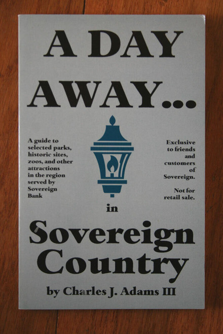 A DAY AWAY in Sovereign Country by Charles J. Adams III 1995 Sovereign Bank
