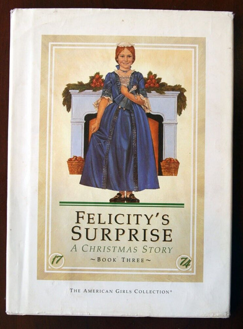 Felicity's Surprise by Valerie Tripp Book Three AMERICAN GIRLS Book HC/DJ 1st Ed