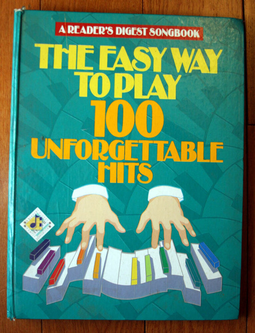 A Reader's Digest Songbook EASY WAY TO PLAY 100 UNFORGETTABLE HITS 1991 Keyboard