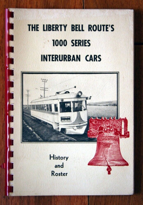 Liberty Bell Route's 1000 Series Interurban Cars History & Roster 1964 Trolleys