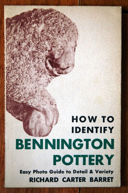 How to Identify BENNINGTON POTTERY by Richard C. Barret 1964 Easy Photo Guide