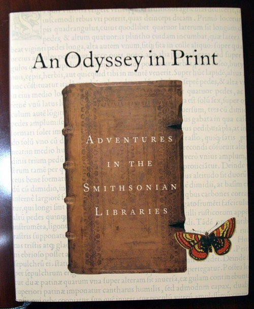 AN ODYSSEY IN PRINT Adventures in the Smithsonian Libraries 2002 HC/DJ Excellent