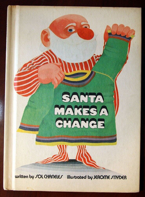 SANTA MAKES A CHANGE by Sol Chaneles, Jerome Snyder 1970 Parents' Magazine Press