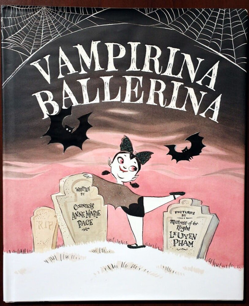 VAMPIRINA BALLERINA by Anne Marie Pace & Leuyen Pham 2012 Disney 1st Ed. HC/DJ