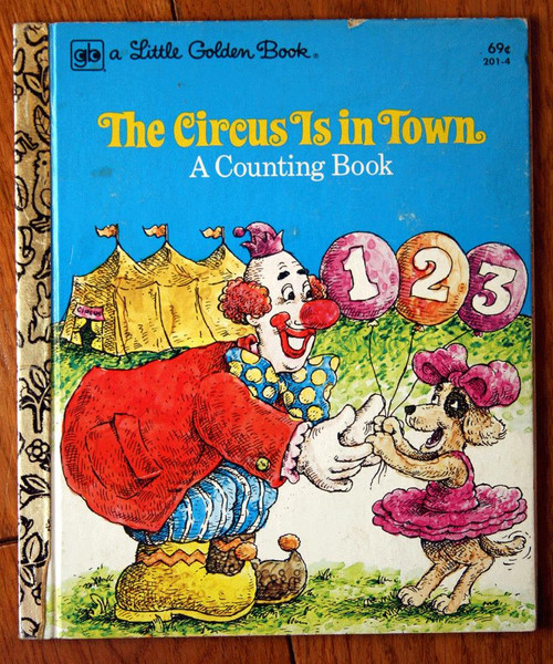 THE CIRCUS IS IN TOWN A Little Golden Book 1979 David Harrison/Larry Ross 201-4