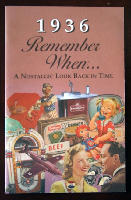 1936 Remember When... a Nostalgic Look Back in Time - Booklet Seek Publishing