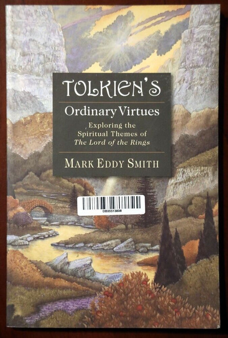 TOLKIEN'S Ordinary Virtues by Mark Eddy Smith 2002 LORD OF THE RINGS Paperback