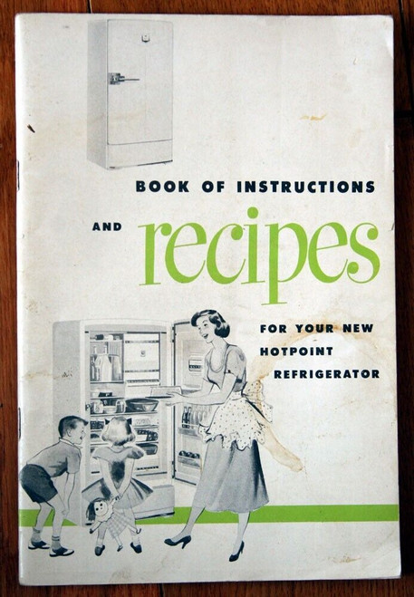 Book of Instructions/Recipes for Hotpoint Refrigerator 1950 Advertising Cookbook