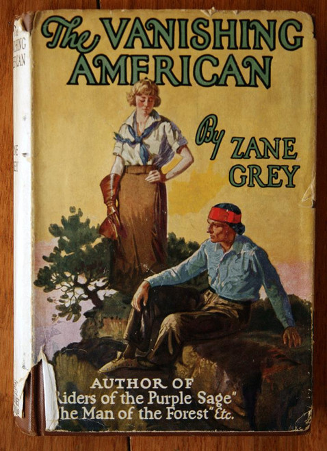 The Vanishing American by Zane Grey 1925 HC/DJ Grosset & Dunlap VINTAGE WESTERN