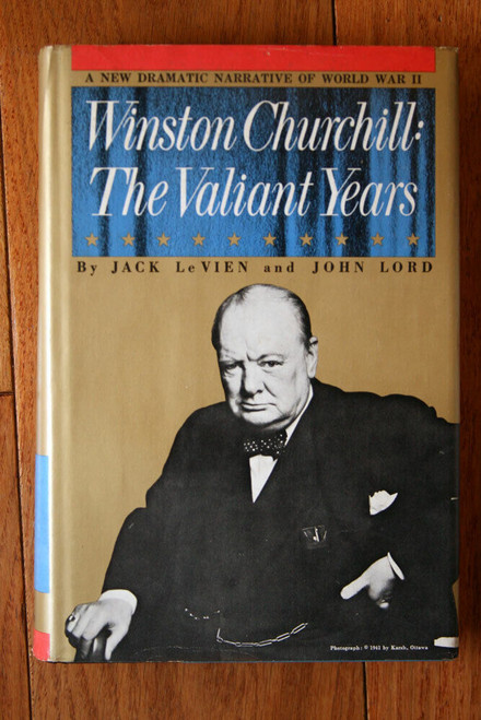 Winston Churchill: The Valiant Years by Jack LeVien & John Lord 1962 HC/DJ WWII