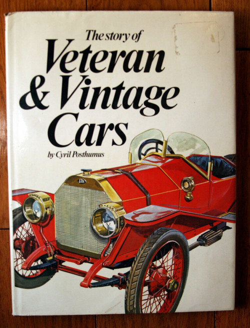 The Story of Veteran & Vintage Cars by Cyril Posthumus 1977 HC/DJ Illustrated