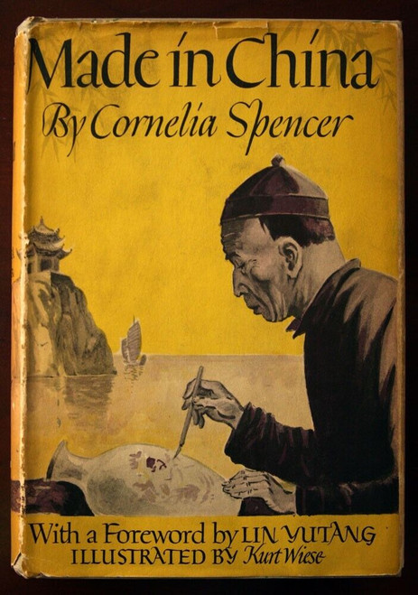 MADE IN CHINA Cornelia Spencer 1943 First Edition HC/DJ Illustrated Kurt Wiese