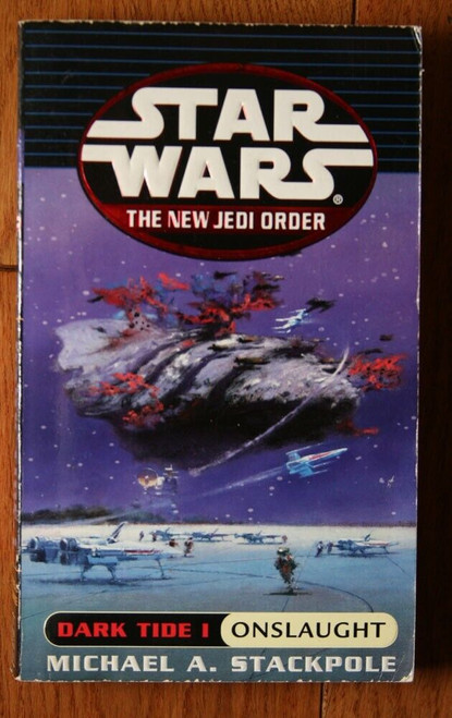 STAR WARS The New Jedi Order by Michael Stackpole DARK TIDE Onslaught 2000 1st