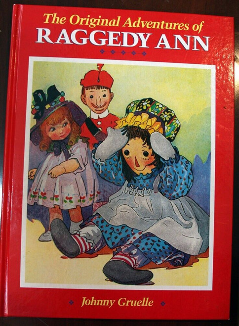 The Original Adventures of RAGGEDY ANN by Johnny Gruelle 1988 Derrydale Books HC