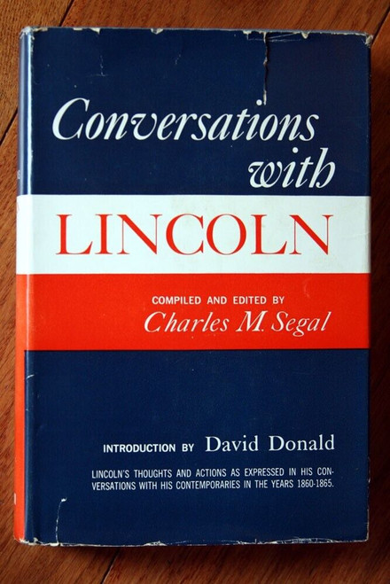 Conversations with Lincoln by Charles M. Segal 1961 HC/DJ ABRAHAM LINCOLN