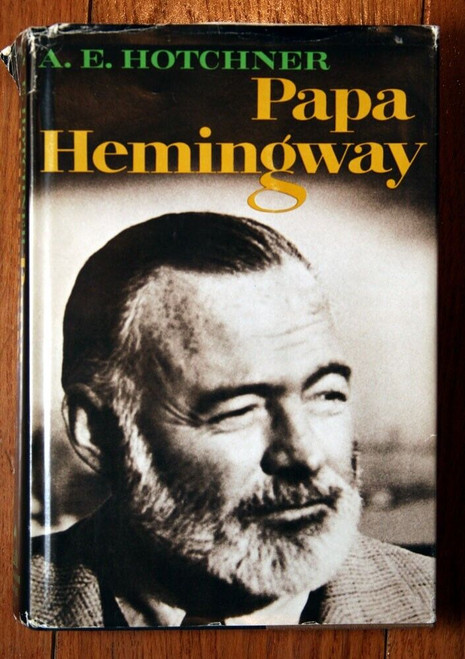 PAPA HEMINGWAY by A.E. Hotchner 1966 HC/DJ BOMC Vintage Book Random House