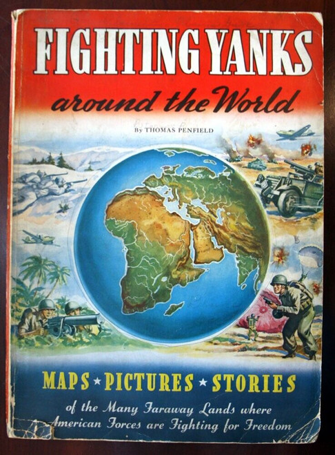 FIGHTING YANKS Around the World by Thomas Penfield 1943 Whitman MAPS Vintage US