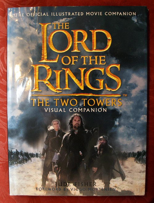THE LORD OF THE RINGS: The Two Towers VISUAL MOVIE COMPANION Jude Fisher 2002