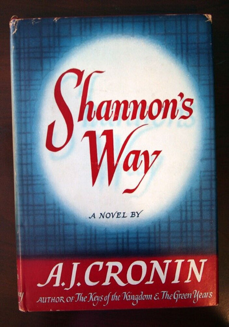 Shannon's Way by A.J. Cronin 1948 HC/DJ Book Club Edition