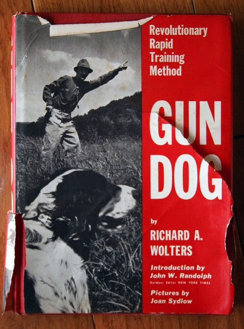 GUN DOG by Richard A. Wolters 1961 HC/DJ Revolutionary Rapid Training Method