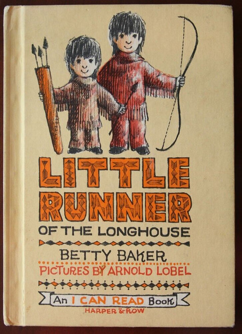 LITTLE RUNNER of the Longhouse - Betty Baker & Arnold Lobel 1962 I Can Read Book