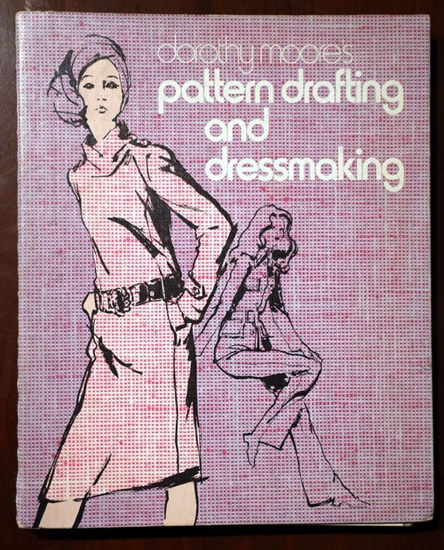 Dorothy Moore's PATTERN DRAFTING AND DRESSMAKING 1971 Vintage Sewing Book