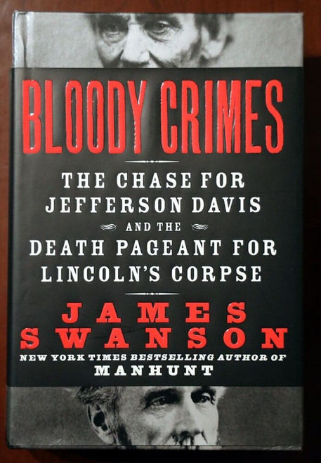 BLOODY CRIMES by James Swanson SIGNED 1st Ed. Jefferson Davis & Abraham Lincoln