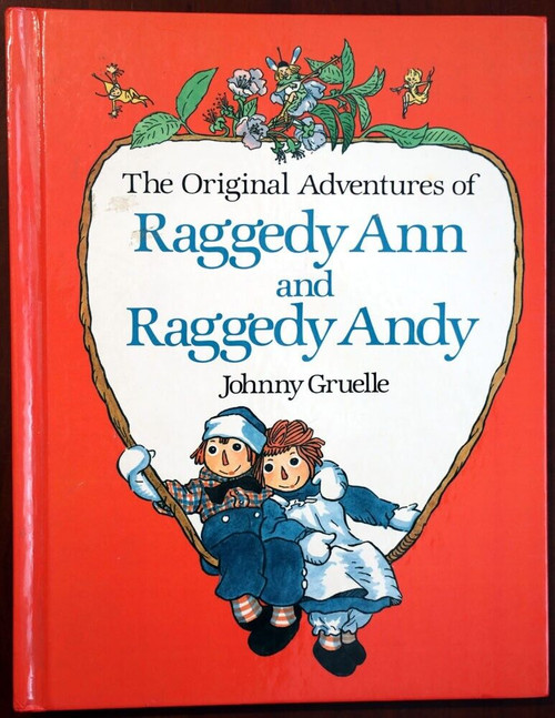 Original Adventures of RAGGEDY ANN & RAGGEDY ANDY Johnny Gruelle 1992 DERRYDALE