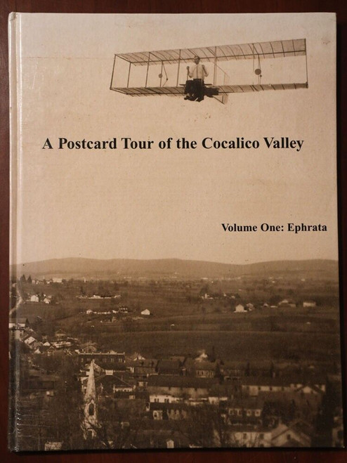 A POSTCARD TOUR OF THE COCALICO VALLEY Volume 1 EPHRATA PA 2006 Limited Ed. #504