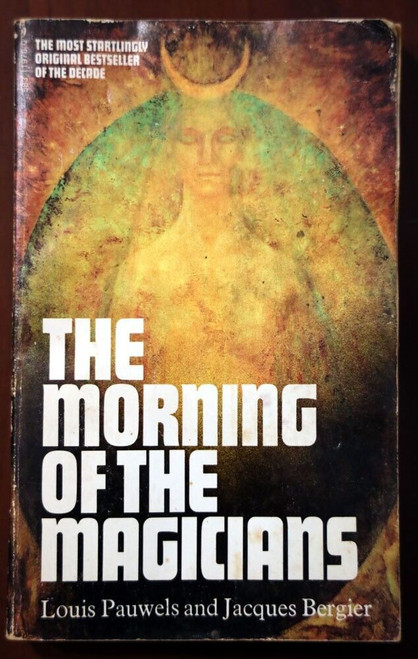 Morning of the Magicians by Louis Pauwels, Jacques Bergier 1975 Paperback OCCULT