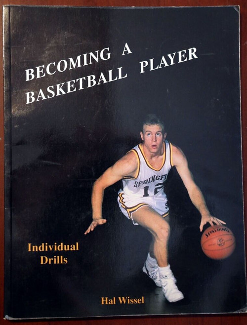 BECOMING A BASKETBALL PLAYER Individual Drills by Hal Wissel 1990 Paperback Book