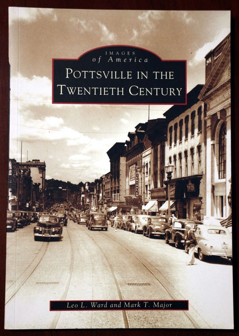 Pottsville in the Twentieth Century - Images of America [2003] Pennsylvania PA