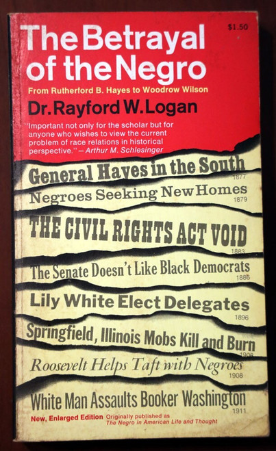 The Betrayal of the Negro by Dr. Rayford W. Logan 1968 Paperback Black Americana